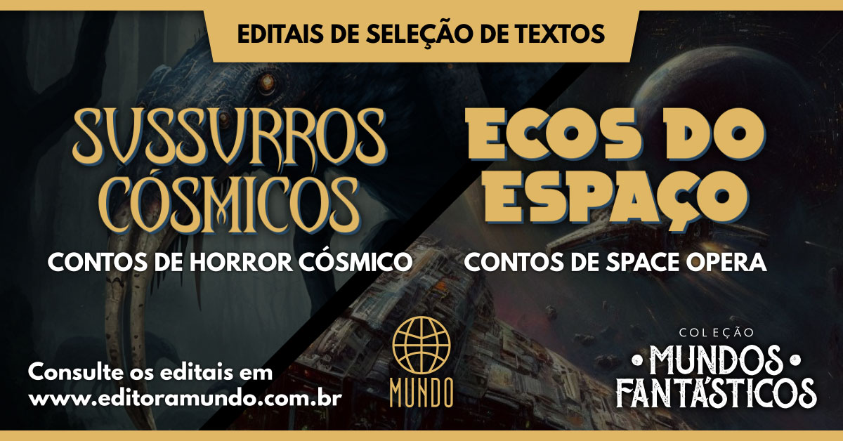 Editais para seleção de contos de horror cósmico e space opera | Editora Mundo