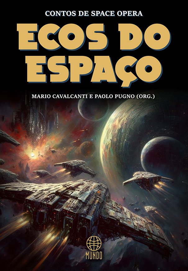 Livro Ecos do Espaço - Contos de Space Opera - Coleção Mundos Fantásticos